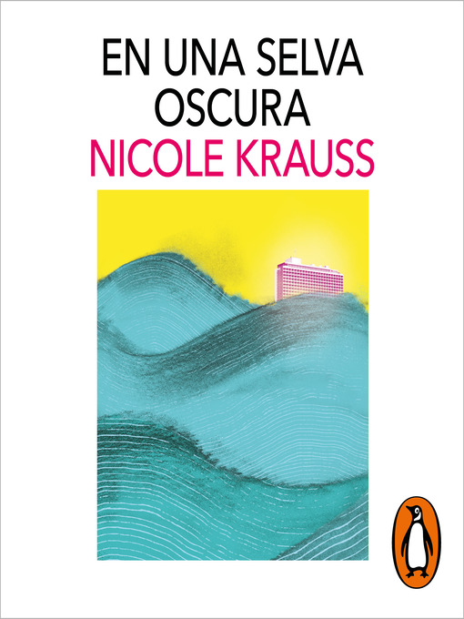 Title details for En una selva oscura by Nicole Krauss - Available